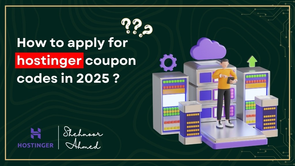 How to Apply for Hostinger Coupon Codes in 2025?