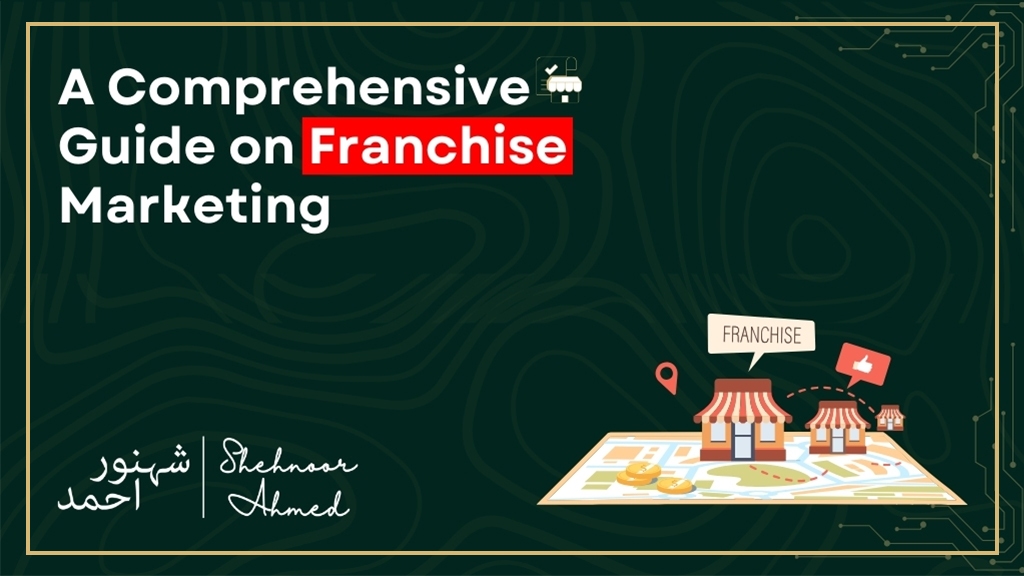 A Comprehensive Guide on Franchise Marketing